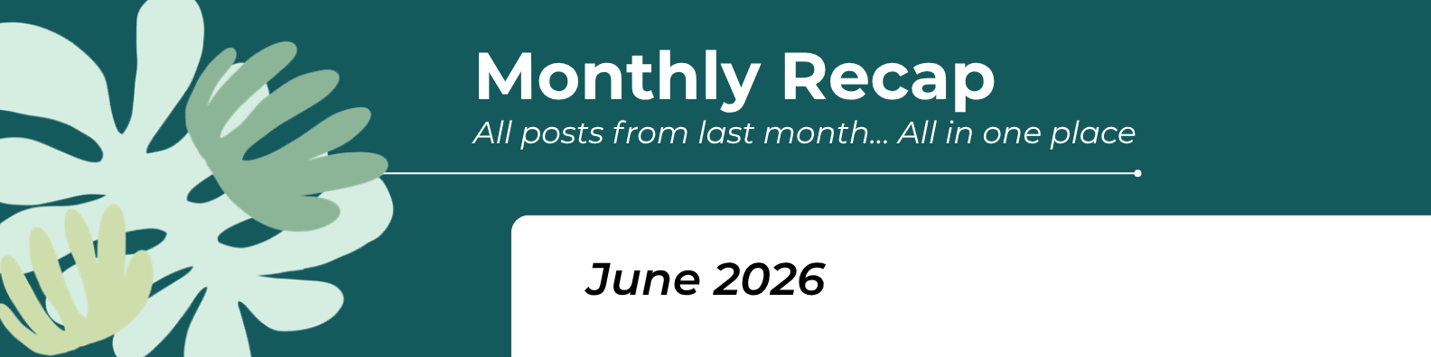 Monthly recap - June 2026